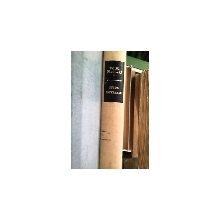 W.R.Burnett: Sfida infernale Ed. Longanesi [RS] A46  3,00€