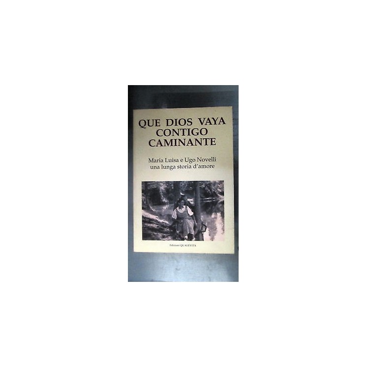 Novelli: Que dios vaya contigo caminante Ed. Qualevita [RS] A49  2,50€