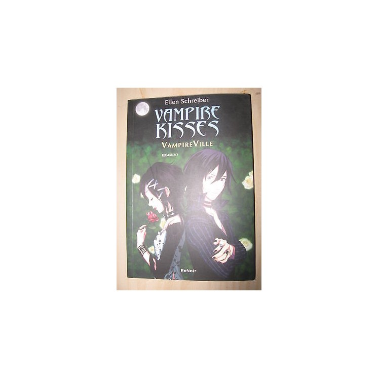Ellen Schreiber: Vampire Kisses - Vampire Ville (sconto 50%) Ed. Re...