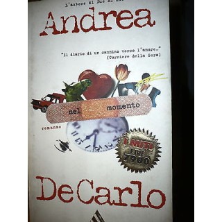 Andrea De Carlo: Nel momento Ed. Mondadori A43  2,00€