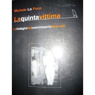 Michele Lo Foco: La quinta vittima, Ed. Pagine [RS] A26   2,20€