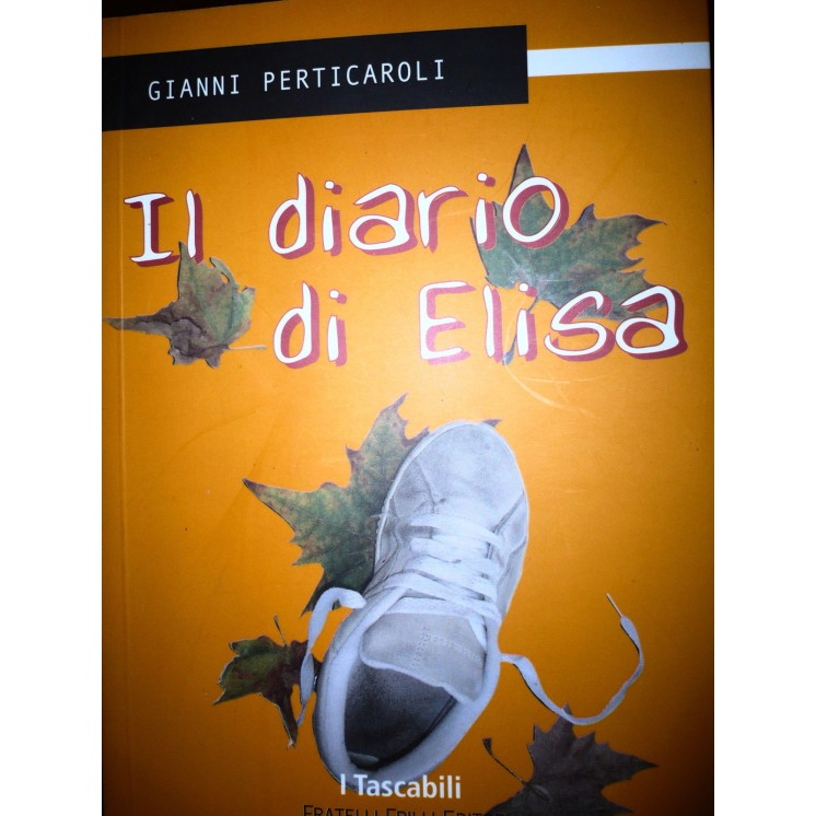 Gianni Perticaroli: Il diario di Elisa Ed. Fratelli Frilli A43  6,20€