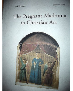 J.Dewhust, F.Crainz: The Pregnant Madonna in Christian Art Ed. Peliti [RS] A26  