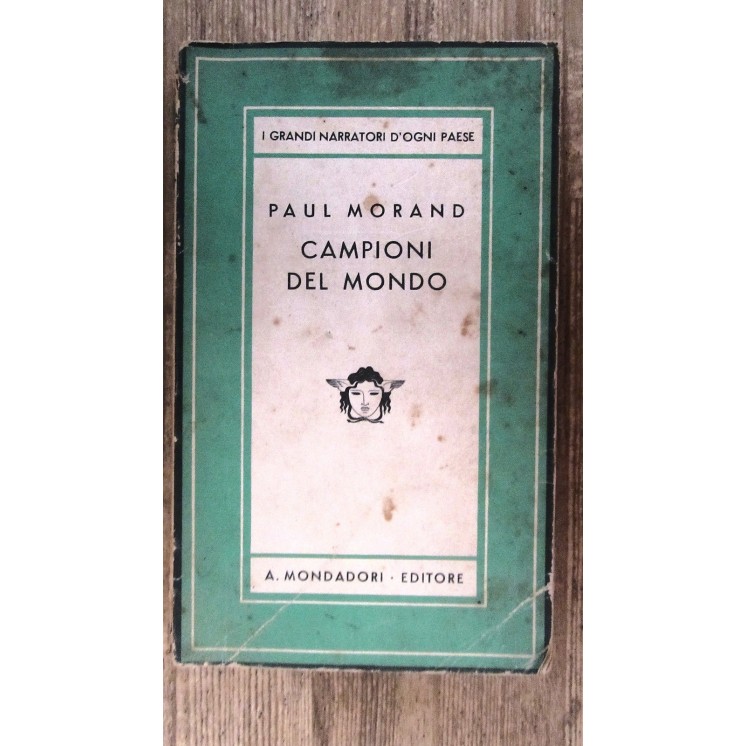 Paul Morand: Campioni del mondo Ed. Mondadori [RS] A45  6,00€