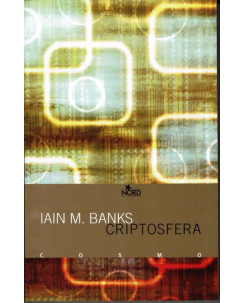 Ian M. Banks : Criptosfera NUOVOed. Nord Cosmo A84