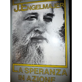 Lucien J. Engelmajer: Le patriarche La speranza in azione Ed. La Pa...