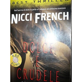 Nicci French: Dolce e crudele Ed. Rizzoli A43  2,00€