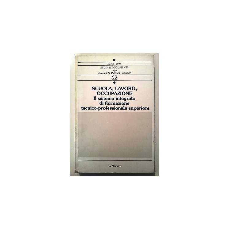 Scuola, lavoro, occupazione Le Miìonnier Studi e documenti 82 [RS] ...