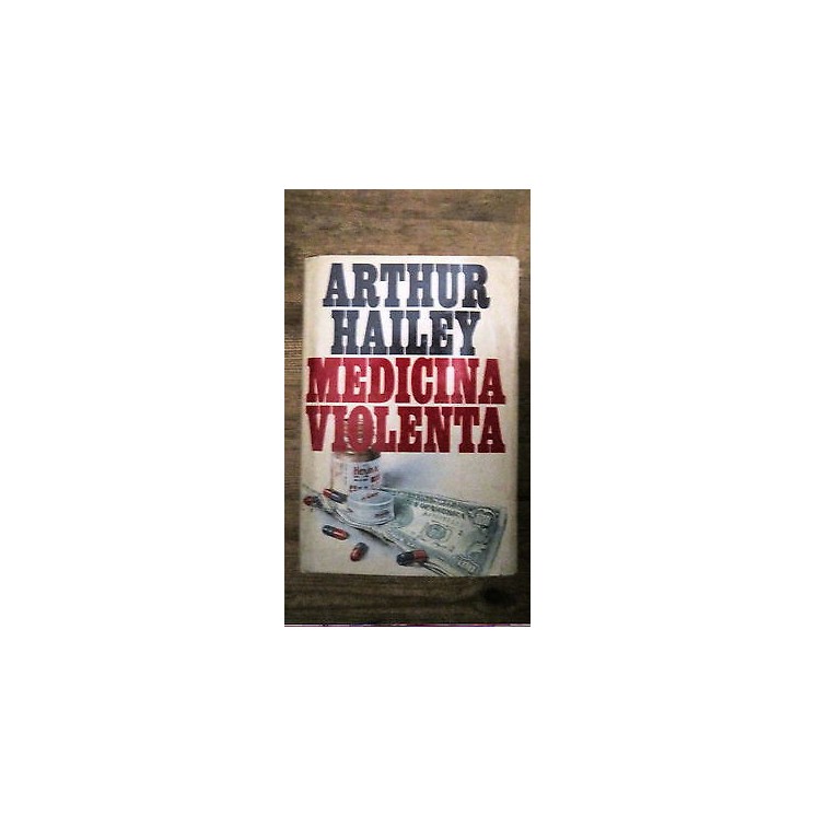 A. Hailey: Medicina Violenta ed. 1985 Ed. Dall'Oglio [RS] A52  1,80€