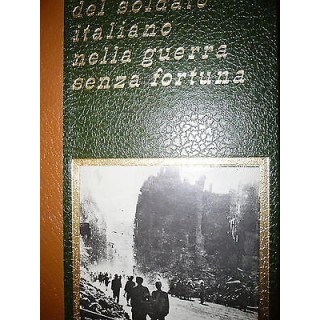 Vita e morte del soldato italiano nella guerra senza frontiera Volu...
