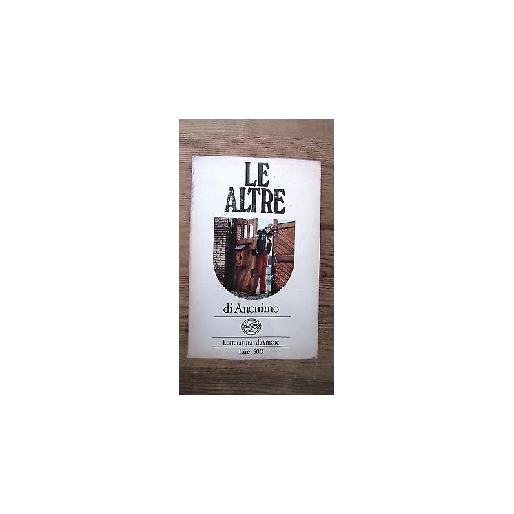 Anonimo: Le altre, lettere d'amore n. 40 Ed. Dellavalle [RS] A52  1...