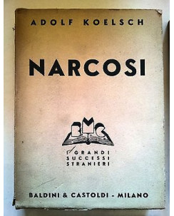 Adolf Koelsch: Narcosi Baldini & Castoldi 1940 A51