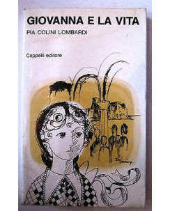 C.Lombardi: Giovanna e la vita Ed. Cappelli A51