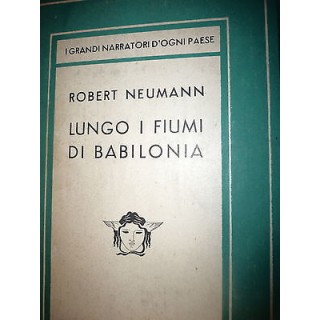 Robert Neumann: Lungo i fiumi di Babilonia I Ed. 1951 Mondadori [RS...
