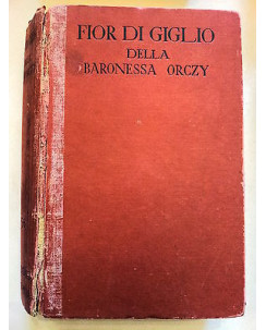 Fior di Giglio della Baronessa Orczy Sonzogno 1937 A51