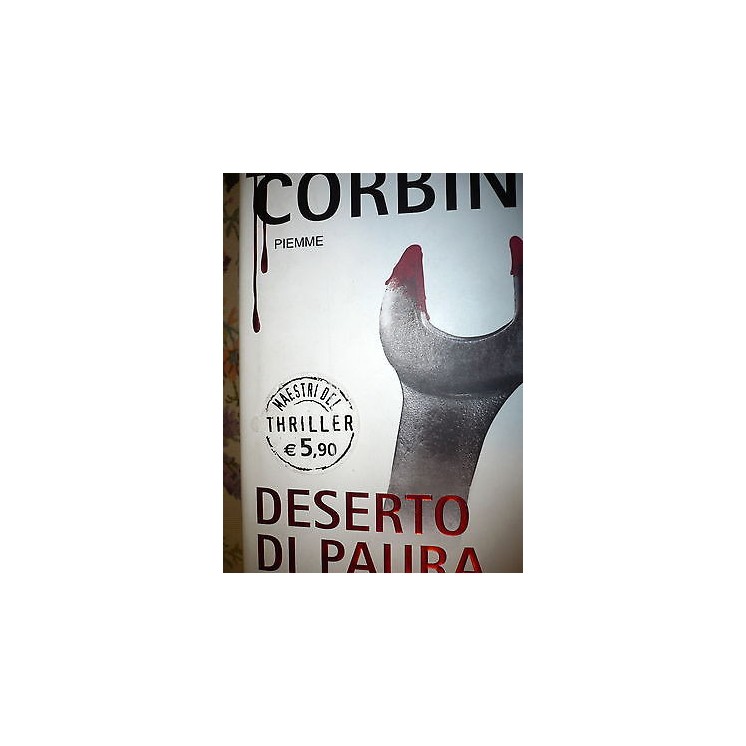Hubert Corbin: Deserto di paura Ed. Piemme A44  2,50€
