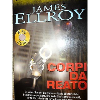 James Ellroy: Corpi da reato Ed. Bompiani A44  2,20€