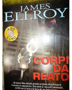 James Ellroy: Corpi da reato Ed. Bompiani A44