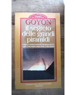 Goyon: Il segreto delle grandi piramidi Ed. Newton [RS] A52