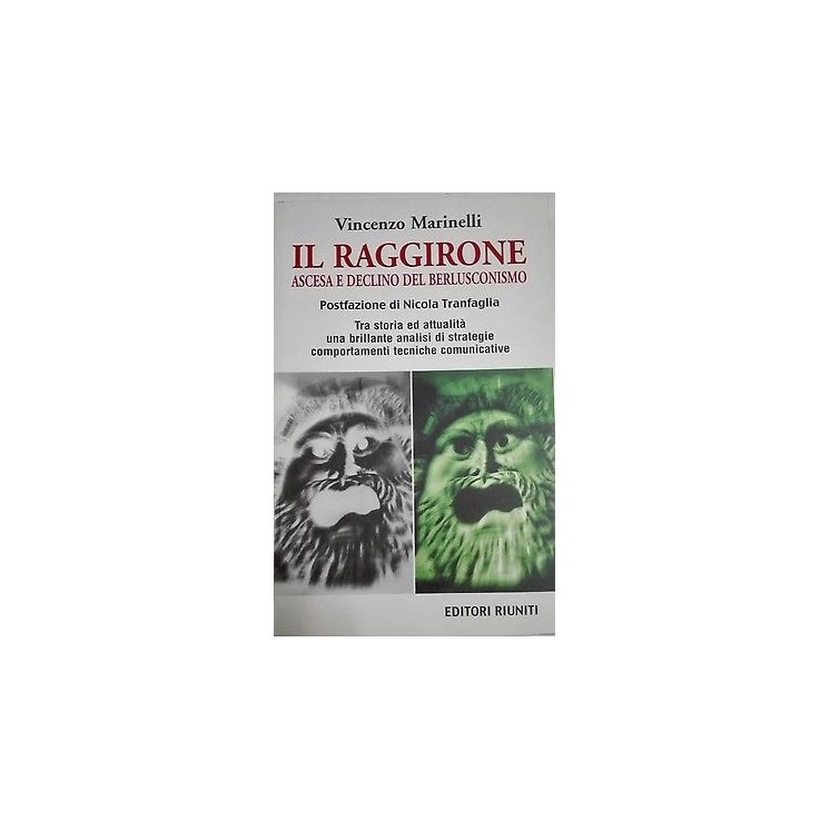 V. Marinelli: Il Raggirone Ascesa e declino del Berlusconismo Ed. R...