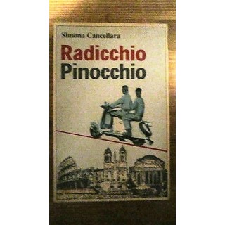 Simona Cancellara: Radicchio Pinocchio ed. 1998 Edizioni e/o [RS] A...
