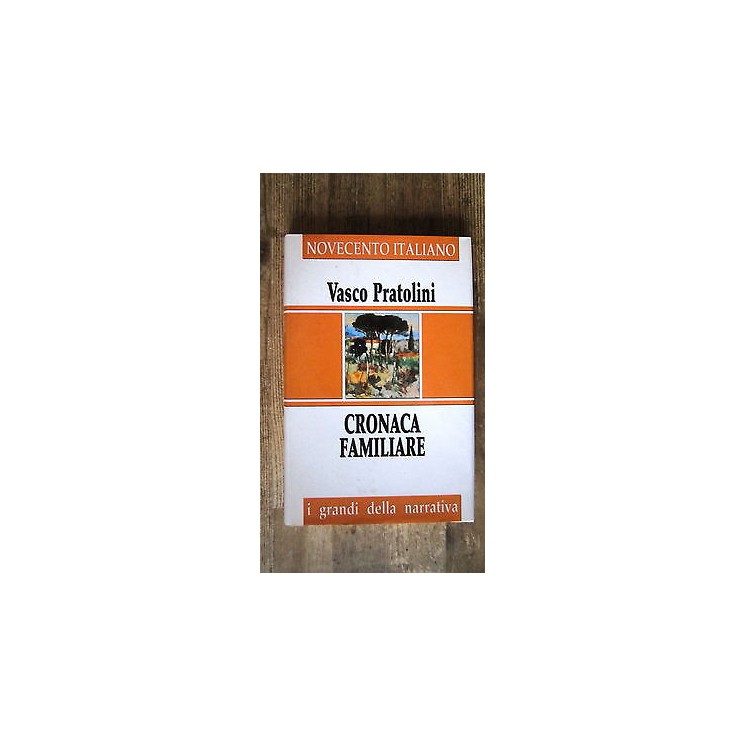 V.Pratolini: Cronaca familiare n 9 F. Cristiana Grandi Narrativa [R... V.Pratolini: Cronaca familiare n 9 F. Cristiana Grandi Narrativa [R...