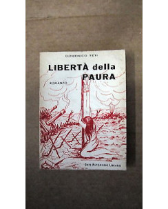 Domenico Teti: Libertà della paura Calabria Ed. Ente Autonomo Librario [RS] A58