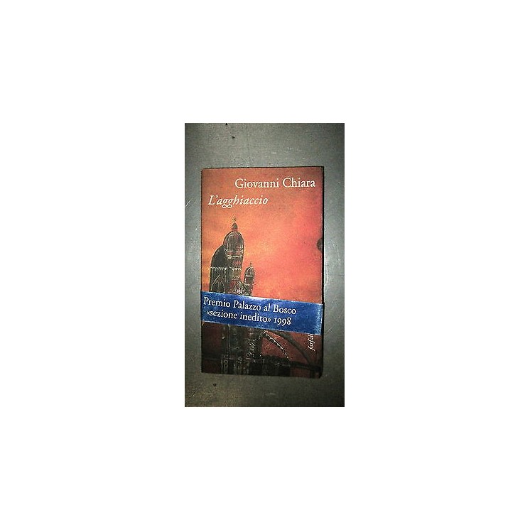 Giovanni Chiara: L'acchiaccio Ed. Marsilio [RS] A55  5,20€