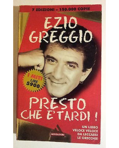 Ezio Greggio: Presto che è tardi! ed. Mondadori I Miti A19