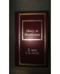 H. De Montherlant: Il caos e la notte Ed.Bompiani Fabbri [RS] A55