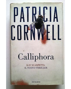 Patricia Cornwell: Calliphora Kay Scarpetta Ed. Mondadori 2004 A10