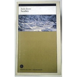 Italo Svevo: Senilità Ed. Corriere Sera I Grandi Romanzi A62  4,00€