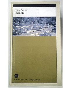 Italo Svevo: Senilità Ed. Corriere Sera I Grandi Romanzi A62