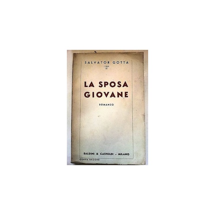 Salvator Grotta: La Sposa Giovane Baldini & Castoldi 1940 A51  10,20€