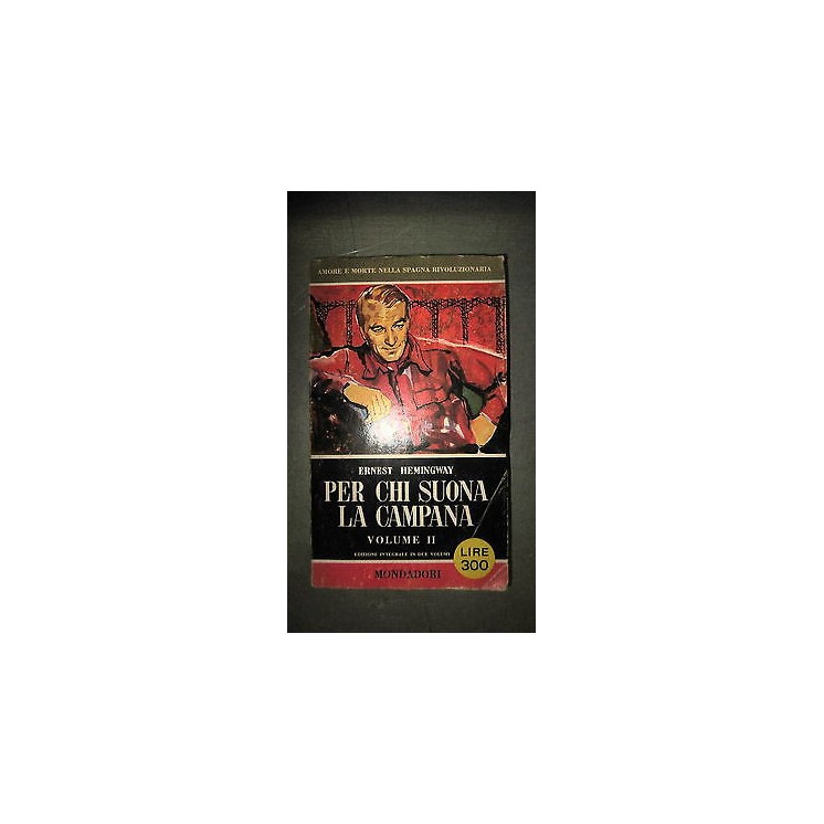 E. Hemingway: Per chi suona la capana vol II Ed. Mondadori [RS] A55...
