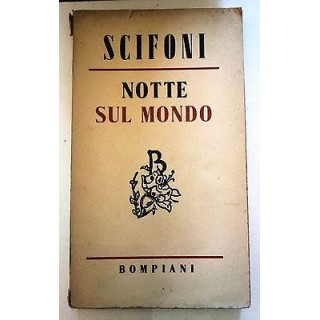 Scifoni: Notte sul Mondo 1a ed. Bompiani 1947 A51  4,20€