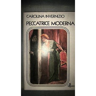 C. Invernizio: Peccatrice moderna Ed. Salani [RS] A55  5,20€