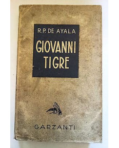 R. P. De Ayala: Giovanni Tigre Garzanti 1942 A51