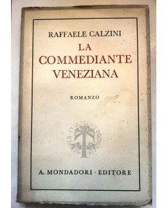 Raffaele Calzini: La Commediante Veneziana Mondadori 1942 A51