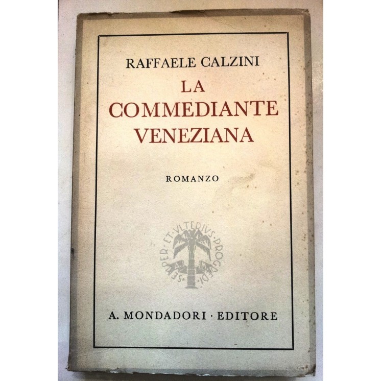 Raffaele Calzini: La Commediante Veneziana Mondadori 1942 A51  7,20€