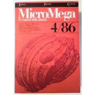 MicroMega N. 4/86:Le ragioni della sinistra - Ruffolo Rusconi Haber...