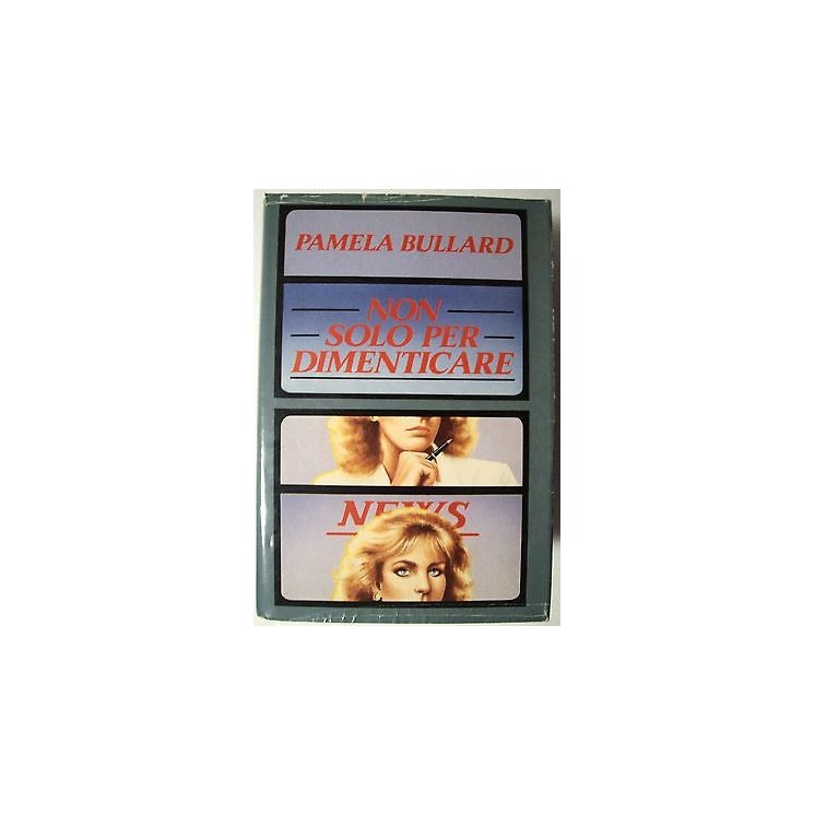 Pamela Bullard: Non solo per dimenticare Ed. Mondadori A57  1,80€