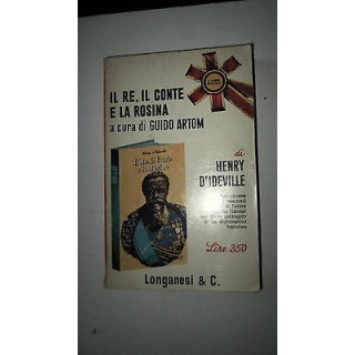 Guido Artom: Il re, il conte e la Rosina Ed. Longanesi [RS] A55  3,00€
