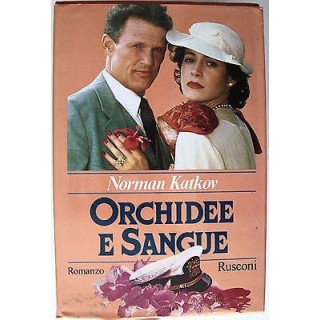 Norman Katkov: Orchidee e Sangue Ed. Rusconi A53  7,20€