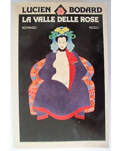 Lucien Bodard: La valle delle rose Ed. Rizzoli A53