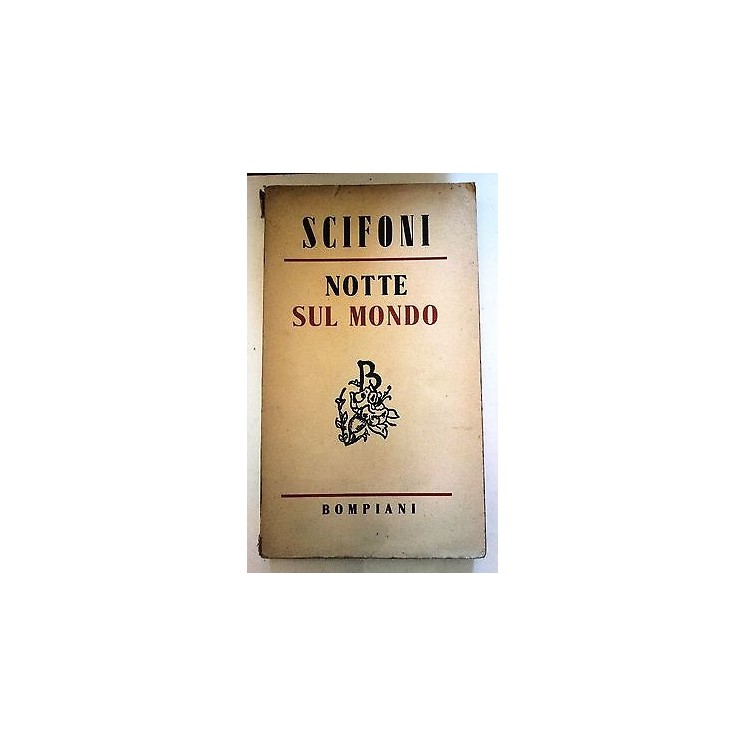 Scifoni: Notte sul Mondo 1a ed. Bompiani 1947 A51  4,20€