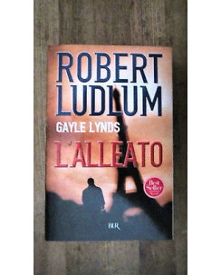 R. Ludlum: Gayle Lynds L'Alleato I ed. 2006 Best Seller Rizzoli [RS] A52