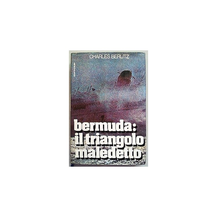 Charles Berlitz: Bermuda: Il triangolo maledetto Ed. Euroclub A10  ...