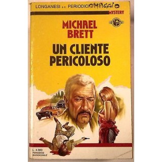 Michael Brett: Un cliente pericoloso Edizioni Longanesi Mystery A53...