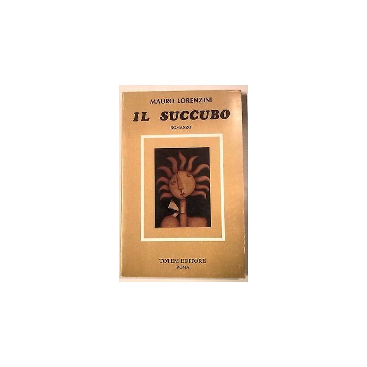 Mauro Lorenzini: Il Succubo Edizioni Totem A62  5,00€